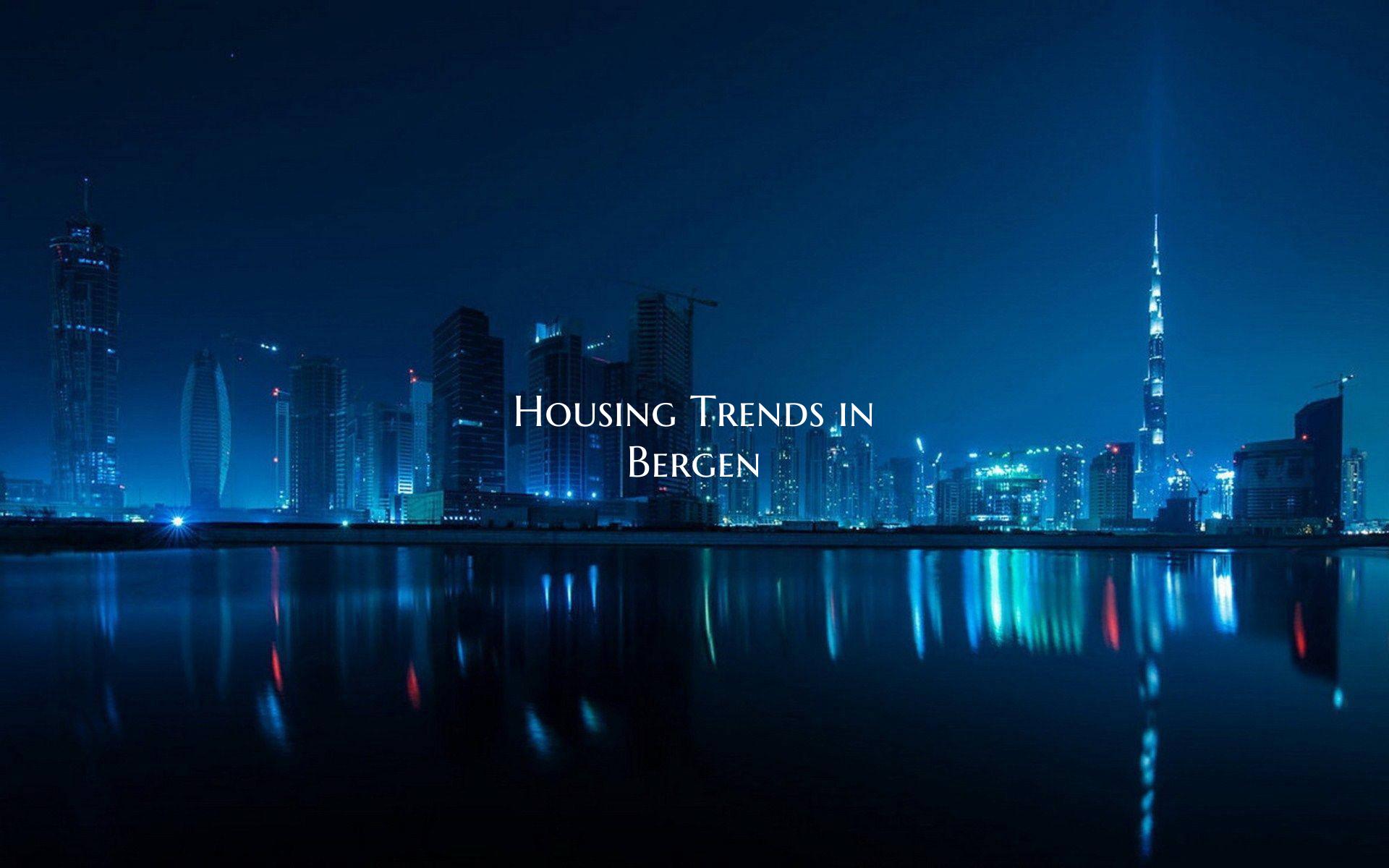 Housing Trends in Bergen