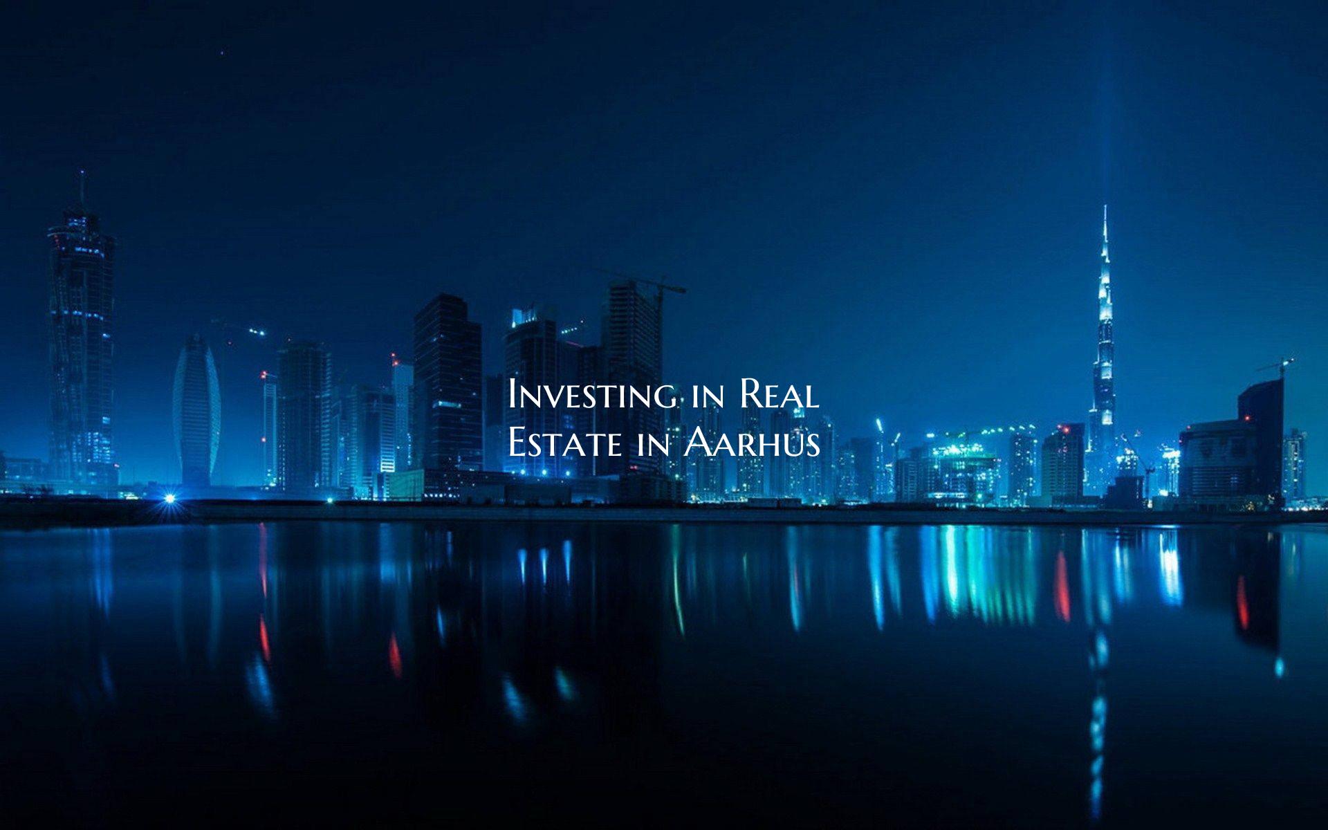 Investing in Real Estate in Aarhus